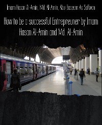 Cover How to be a successful Entrepreuner by Imam Hasan Al-Amin and Md. Al-Amin