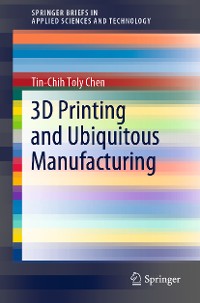 Cover 3D Printing and Ubiquitous Manufacturing