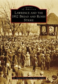 Cover Lawrence and the 1912 Bread and Roses Strike