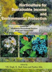 Cover Horticulture for Sustainable Income and Environmental Protection: Advances in Horticultural Practices, Fruits and Ornamentals