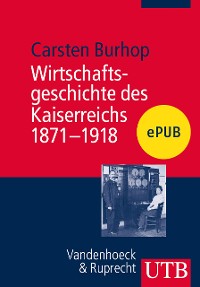 Cover Wirtschaftsgeschichte des Kaiserreichs 1871-1918