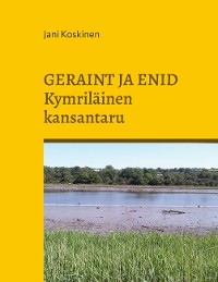Cover Geraint ja Enid - kymriläinen kansantaru