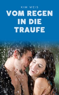 Cover Vom Regen in die Traufe