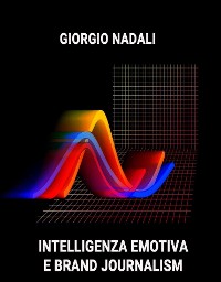 Cover Intelligenza emotiva e Brand Journalism