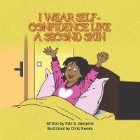 Cover I Wear Self-Confidence Like a Second Skin