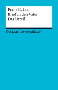 Cover Lektüreschlüssel. Franz Kafka: Brief an den Vater / Das Urteil