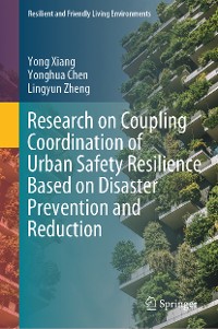 Cover Research on Coupling Coordination of Urban Safety Resilience Based on Disaster Prevention and Reduction