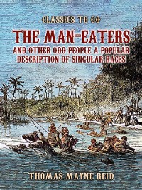 Cover Man-Eaters and Other Odd People A Popular Description of Singular Races