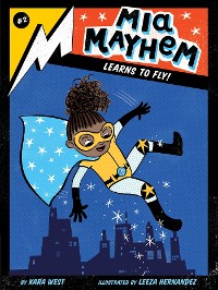 Cover Mia Mayhem Learns to Fly!