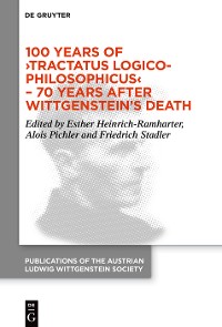 Cover 100 Years of ›Tractatus Logico-Philosophicus‹ – 70 Years after Wittgenstein’s Death