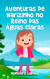 Cover Aventuras de Narizinho No Reino das Águas Claras