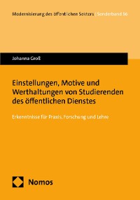 Cover Einstellungen, Motive und Werthaltungen von Studierenden des öffentlichen Dienstes