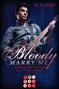 Cover Bloody Marry Me 5: Abwarten und Blut trinken