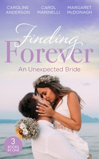 Cover Finding Forever: An Unexpected Bride: St Piran's: The Wedding of The Year (St Piran's Hospital) / St Piran's: Rescuing Pregnant Cinderella / St Piran's: Italian Surgeon, Forbidden Bride