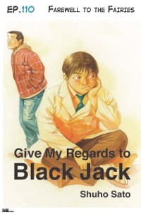 Cover Give My Regards to Black Jack - Ep.110 Farewell to the Fairies (English version)