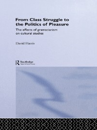 Cover From Class Struggle to the Politics of Pleasure