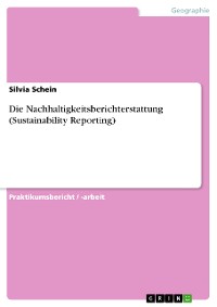 Cover Die Nachhaltigkeitsberichterstattung (Sustainability Reporting)