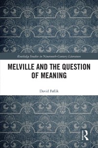 Cover Melville and the Question of Meaning
