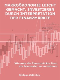 Cover Makroökonomie leicht gemacht, Investieren durch Interpretation der Finanzmärkte