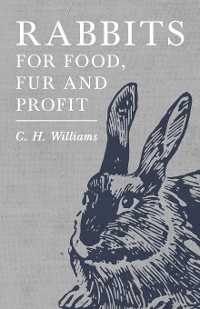 Cover Rabbits for Food, Fur and Profit