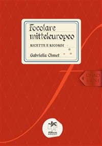 Cover Focolare mitteleuropeo: ricette e ricordi