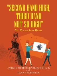 Cover “Second  Hand  High,  Third Hand Not so High”