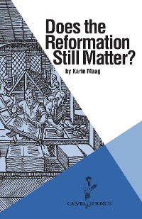 Cover Does the Reformation Still Matter?