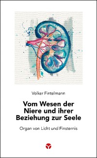 Cover Vom Wesen der Niere und ihrer Beziehung zur Seele