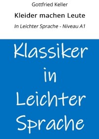 Cover Kleider machen Leute: In Leichter Sprache - Niveau A1