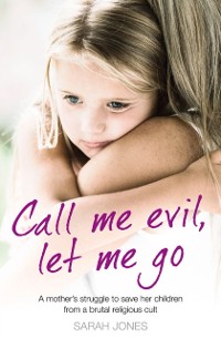 Cover CALL ME EVIL, LET ME GO EP EB