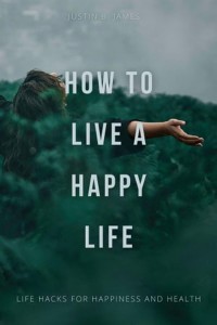 Cover How To Live A Happy Life