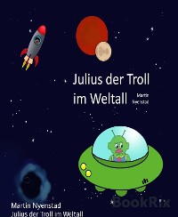 Cover Julius der Troll im Weltall