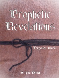 Cover Prophetic Revelations: Forgotten Word