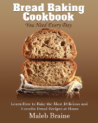 Cover Bread baking cookbook you need every day