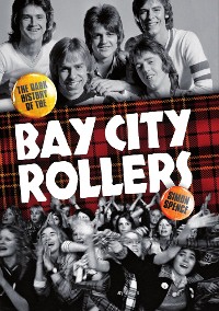 Cover When The Screaming Stops: The Dark History Of The Bay City Rollers