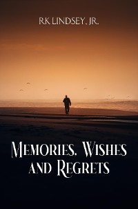 Cover Memories, Wishes and Regrets