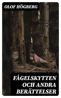 Cover Fågelskytten och andra berättelser