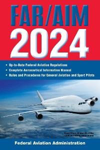 Cover FAR/AIM 2024: Up-to-Date Federal Aviation Regulations / Aeronautical Information Manual