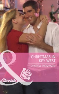 Cover Christmas in Key West (Mills & Boon Cherish)