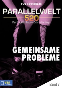 Cover Parallelwelt 520 - Band 7 - Gemeinsame Probleme