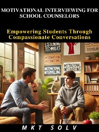 Cover Motivational Interviewing for School Counselors