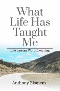 Cover What Life Has Taught Me