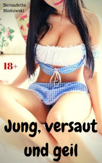 Cover Jung, versaut und geil