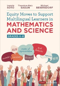 Cover Equity Moves to Support Multilingual Learners in Mathematics and Science, Grades K-8