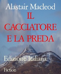 Cover IL CACCIATORE E LA PREDA