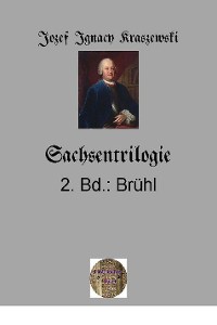 Cover Sachsentrilogie, 2.Band: Brühl