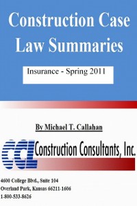 Cover Construction Case Law Summaries: Insurance, Spring 2011