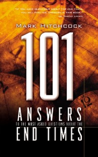 Cover 101 Answers to the Most Asked Questions about the End Times