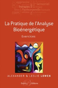 Cover La pratique de l''Analyse bioénergétique - Exercices