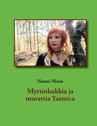 Cover Myrtinkukkia ja murattia Yasmica